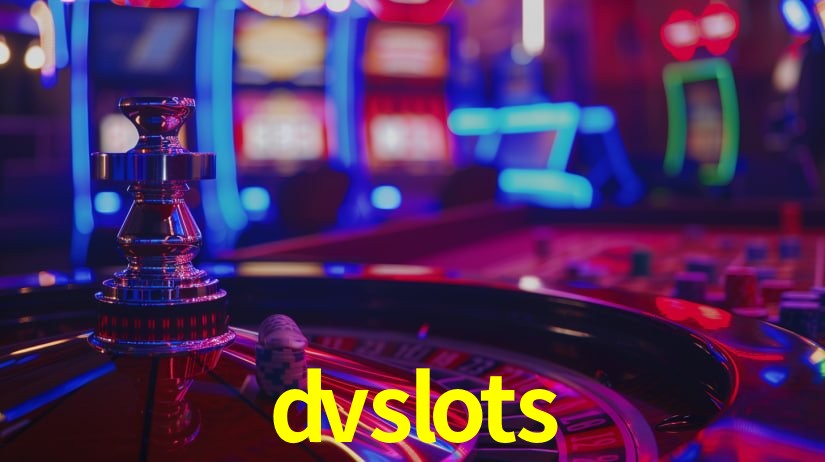 Explore as vantagens do dvslots: serviço profissional e confiabilidade